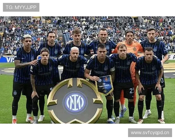 国际米兰比赛愈发依赖体系运转，战术稳定性与球员执行力成关键